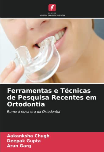 9786204673585: Ferramentas e Tcnicas de Pesquisa Recentes em Ortodontia: Rumo  nova era da Ortodontia