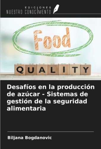Stock image for Desafos en la produccin de azcar - Sistemas de gestin de la seguridad alimentaria for sale by BuchWeltWeit Ludwig Meier e.K.