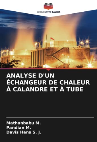 9786204697093: ANALYSE D'UN CHANGEUR DE CHALEUR  CALANDRE ET  TUBE