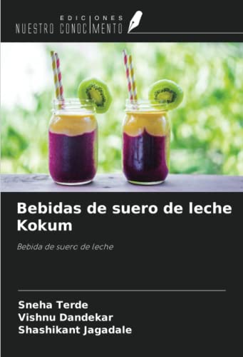 Imagen de archivo de Bebidas de suero de leche Kokum : Bebida de suero de leche a la venta por AHA-BUCH GmbH