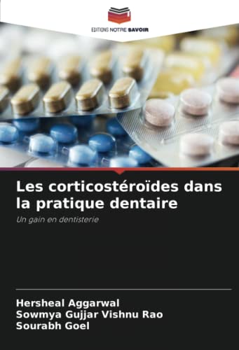 9786204699059: Les corticostrodes dans la pratique dentaire: Un gain en dentisterie (French Edition)
