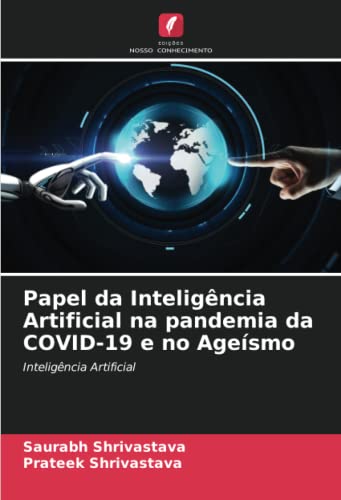 9786204708188: Papel da Inteligncia Artificial na pandemia da COVID-19 e no Agesmo: Inteligncia Artificial