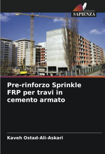 Stock image for Pre-rinforzo Sprinkle FRP per travi in cemento armato (Italian Edition) for sale by Ria Christie Collections