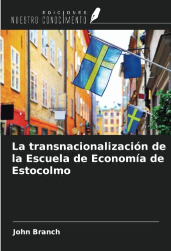 9786204710464: La transnacionalizacin de la Escuela de Economa de Estocolmo