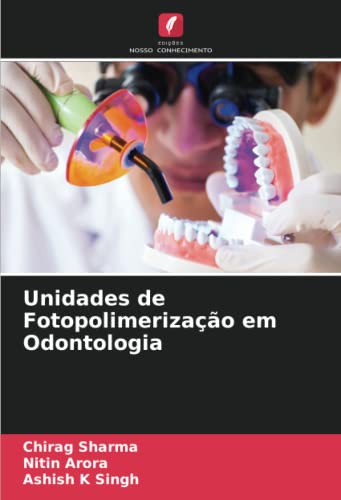 9786204713755: Unidades de Fotopolimerizao em Odontologia