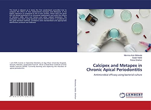 9786204716145: Calcipex and Metapex in Chronic Apical Periodontitis: Antimicrobial efficacy using bacterial culture