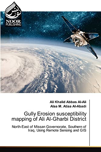 Stock image for Gully Erosion susceptibility mapping of Ali Al-Gharbi District for sale by Lucky's Textbooks