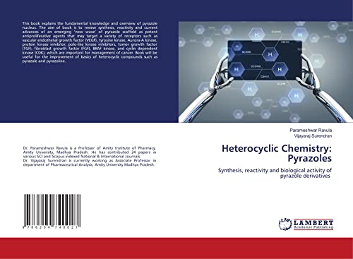 9786204740027: Heterocyclic Chemistry: Pyrazoles: Synthesis, reactivity and biological activity of pyrazole derivatives