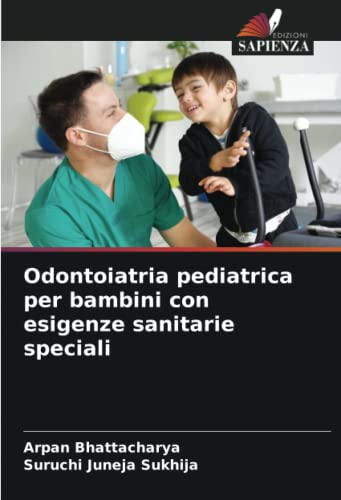 9786204758664: Odontoiatria pediatrica per bambini con esigenze sanitarie speciali