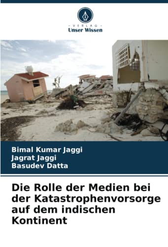9786204781662: Die Rolle der Medien bei der Katastrophenvorsorge auf dem indischen Kontinent (German Edition)