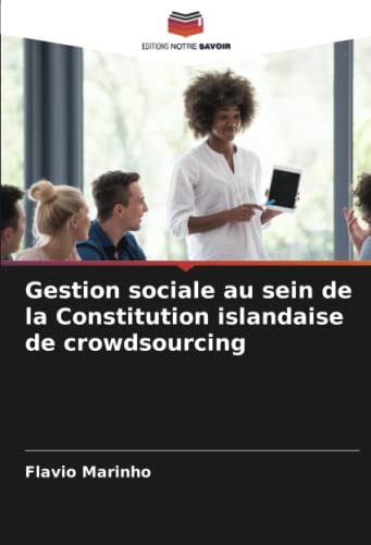 9786204791821: Gestion sociale au sein de la Constitution islandaise de crowdsourcing (French Edition)