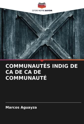 9786204814094: COMMUNAUTS INDIG DE CA DE CA DE COMMUNAUT