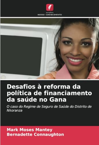 Stock image for Desafios ? reforma da pol?tica de financiamento da sa?de no Gana for sale by PBShop.store US