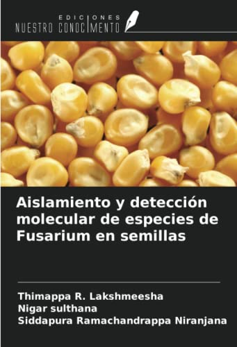 Stock image for Aislamiento y deteccin molecular de especies de Fusarium en semillas for sale by BuchWeltWeit Ludwig Meier e.K.