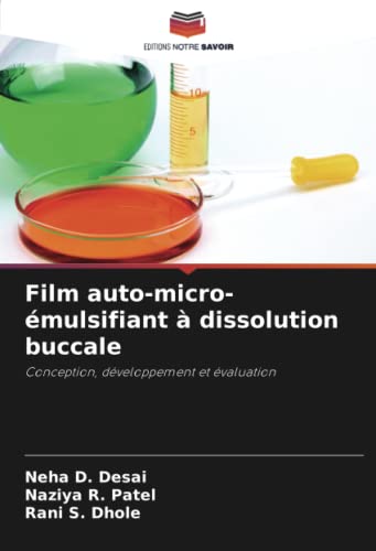 9786204840635: Film auto-micro-mulsifiant  dissolution buccale: Conception, dveloppement et valuation