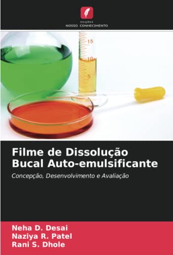 9786204840659: Filme de Dissoluo Bucal Auto-emulsificante: Concepo, Desenvolvimento e Avaliao