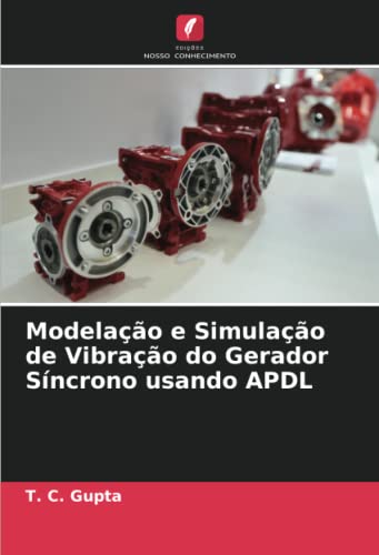 9786204852140: Modelao e Simulao de Vibrao do Gerador Sncrono usando APDL