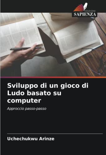9786204875842: Sviluppo di un gioco di Ludo basato su computer: Approccio passo-passo (Italian Edition)