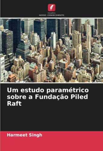 9786204881157: Um estudo paramtrico sobre a Fundao Piled Raft
