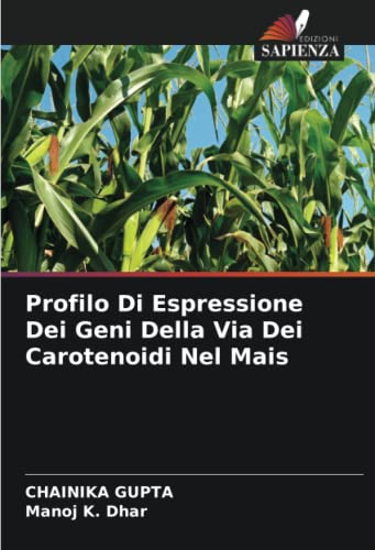 9786204897912: Profilo Di Espressione Dei Geni Della Via Dei Carotenoidi Nel Mais
