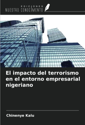 Stock image for El impacto del terrorismo en el entorno empresarial nigeriano for sale by BuchWeltWeit Ludwig Meier e.K.