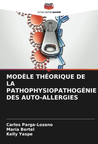 9786204903033: MODLE THORIQUE DE LA PATHOPHYSIOPATHOGNIE DES AUTO-ALLERGIES