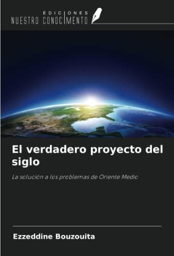 Stock image for El verdadero proyecto del siglo for sale by BuchWeltWeit Ludwig Meier e.K.