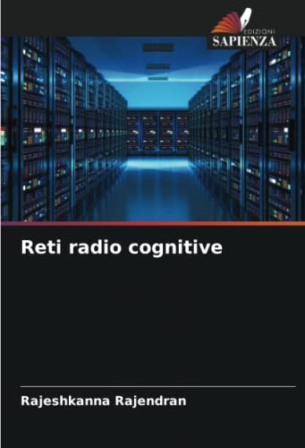 9786204930206: Reti radio cognitive (Italian Edition)