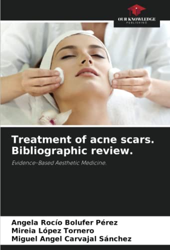 Imagen de archivo de Treatment of acne scars. Bibliographic review.: Evidence-Based Aesthetic Medicine. a la venta por Books Puddle