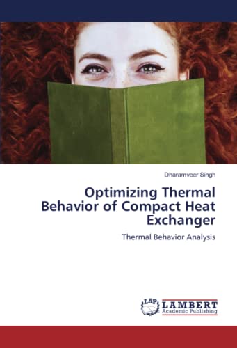 Stock image for Optimizing Thermal Behavior of Compact Heat Exchanger for sale by BuchWeltWeit Ludwig Meier e.K.