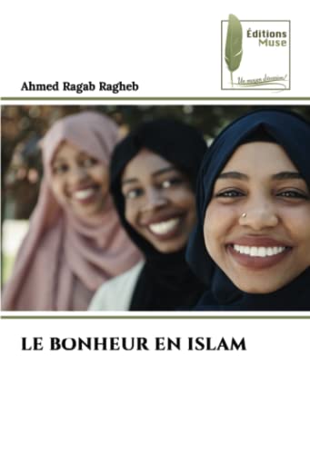 Stock image for LE BONHEUR EN ISLAM for sale by Ria Christie Collections