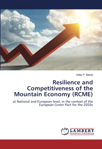 9786204978802: Resilience and Competitiveness of the Mountain Economy (RCME): at National and European level, in the context of the European Green Pact for the 2050s