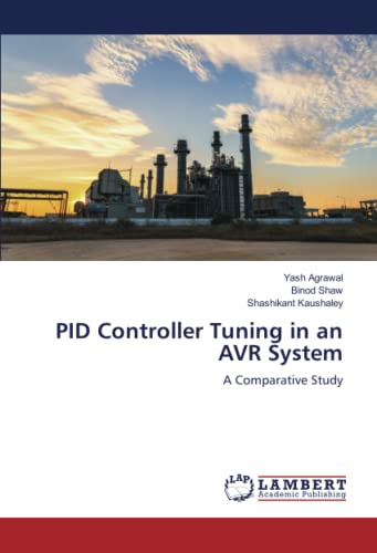 9786204981581: PID Controller Tuning in an AVR System: A Comparative Study