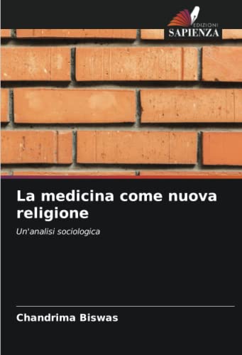 9786204997018: La medicina come nuova religione: Un'analisi sociologica
