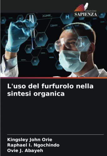 9786205036358: L'uso del furfurolo nella sintesi organica (Italian Edition)