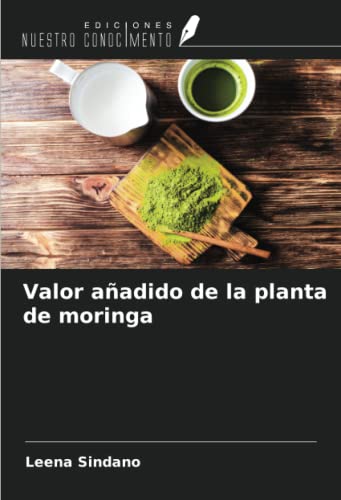 Stock image for Valor aadido de la planta de moringa for sale by AHA-BUCH GmbH