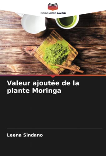 Stock image for Valeur ajoute de la plante Moringa (French Edition) for sale by GF Books, Inc.