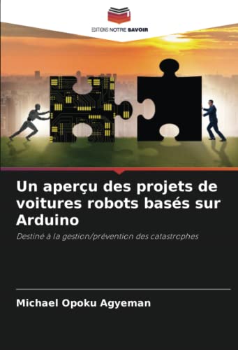 9786205065617: Un aperu des projets de voitures robots bass sur Arduino: Destin  la gestion/prvention des catastrophes