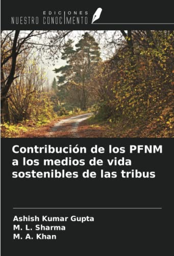 9786205075104: Contribucin de los PFNM a los medios de vida sostenibles de las tribus