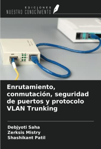 Stock image for Enrutamiento, conmutacin, seguridad de puertos y protocolo VLAN Trunking for sale by BuchWeltWeit Ludwig Meier e.K.