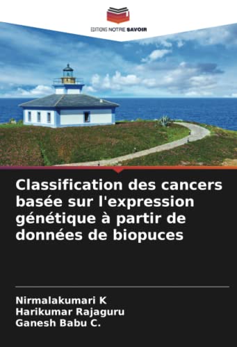 9786205078501: Classification des cancers base sur l'expression gntique  partir de donnes de biopuces