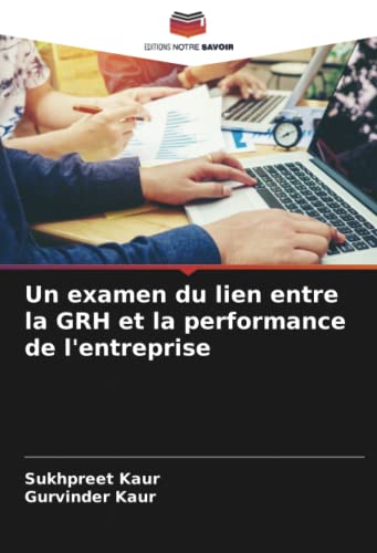 Imagen de archivo de Un examen du lien entre la GRH et la performance de l'entreprise a la venta por BuchWeltWeit Ludwig Meier e.K.