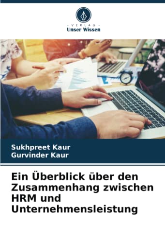 Imagen de archivo de Ein berblick ber den Zusammenhang zwischen HRM und Unternehmensleistung a la venta por BuchWeltWeit Ludwig Meier e.K.