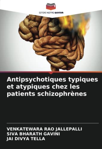 Stock image for Antipsychotiques typiques et atypiques chez les patients schizophrnes (French Edition) for sale by GF Books, Inc.