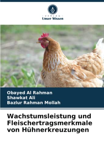 9786205098011: Wachstumsleistung und Fleischertragsmerkmale von Hhnerkreuzungen (German Edition)
