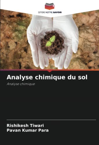 9786205126691: Analyse chimique du sol: Analyse chimique (French Edition)