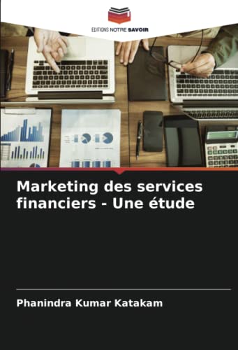 Beispielbild fr Marketing des services financiers - Une tude (French Edition) zum Verkauf von GF Books, Inc.