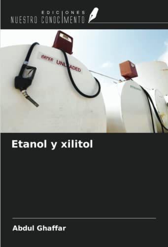 Stock image for Etanol y xilitol for sale by BuchWeltWeit Ludwig Meier e.K.