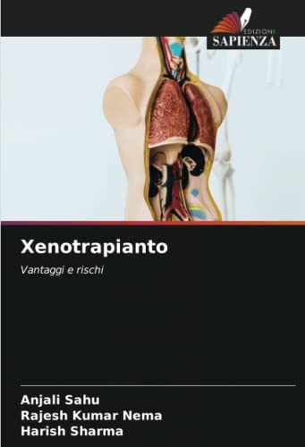 9786205154205: Xenotrapianto: Vantaggi e rischi (Italian Edition)