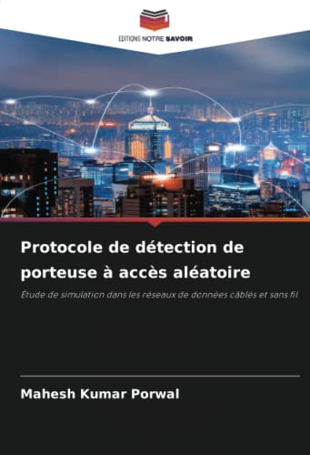 9786205155752: Protocole de dtection de porteuse  accs alatoire: tude de simulation dans les rseaux de donnes cbls et sans fil